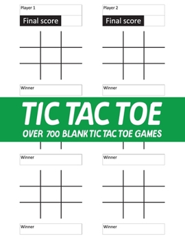 Tic Tac Toe Over 700 Blank Tic Tac Toe Games: Huge Fun & Challenging Tic Tac Toe Game Activity Book Gift to Kids & Adults for Traveling & Road-trip Vacations