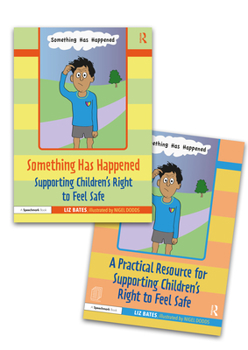 Paperback Something Has Happened: A Storybook and Guide for Safeguarding and Supporting Children's Right to Feel Safe Book
