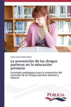 Paperback La prevención de las drogas porteras en la educación primaria [Spanish] Book