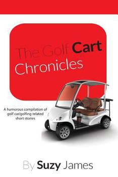 Paperback The Golf Cart Chronicles 1 Book