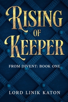 Paperback Rising of Keeper: From Divent: Book One Book