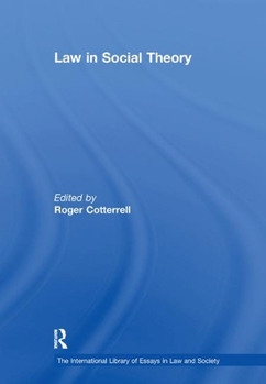 Law in Social Theory (The International Library of Essays in Law and Society)