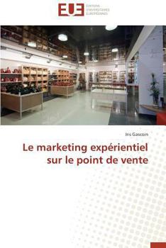 Paperback Le Marketing Expérientiel Sur Le Point de Vente [French] Book