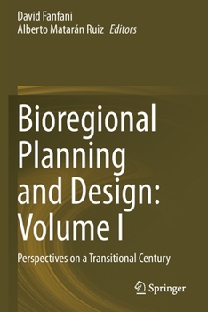 Paperback Bioregional Planning and Design: Volume I: Perspectives on a Transitional Century Book