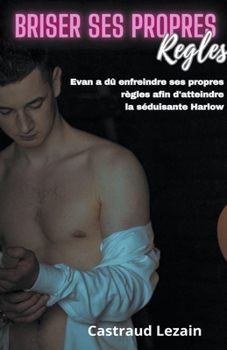 Paperback Briser ses propres règles [French] Book