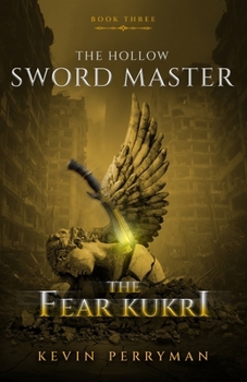 Paperback The Fear Kukri: The Hollow Sword Master: Book Three Book