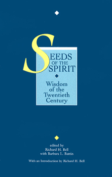 Paperback Seeds of the Spirit: Wisdom of the Twentieth Century Book