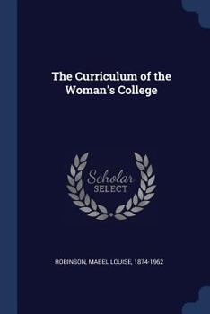 Paperback The Curriculum of the Woman's College Book