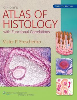 Paperback Difiore's Atlas of Histology: With Functional Correlations Book