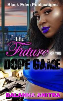 Paperback The Future of the Dope Game Book