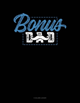 Paperback Bonus Dad: 5 Column Ledger Book