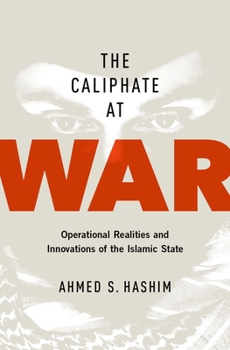 Hardcover Caliphate at War: Operational Realities and Innovations of the Islamic State Book