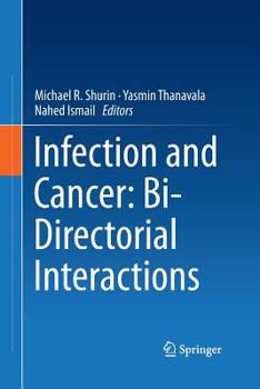 Paperback Infection and Cancer: Bi-Directorial Interactions Book