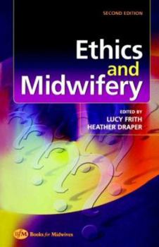 Paperback Ethics and Midwifery: Issues in Contemporary Practice Book