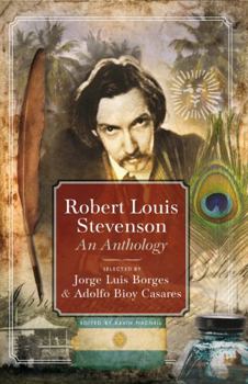 Robert Louis Stevenson: An Anthology: Selected by Jorge Luis Borges & Adolfo Bioy Casares