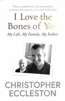 Paperback I Love the Bones of You: My Father And The Making Of Me Book