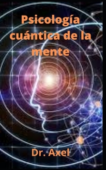 Paperback Psicología cuántica de la mente [Spanish] Book