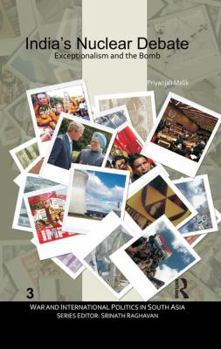 Paperback India's Nuclear Debate: Exceptionalism and the Bomb Book