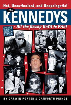 Hardcover The Kennedys: All the Gossip Unfit to Print Book