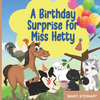 A Birthday Surprise for Miss Hetty! B0B9G6F5KJ Book Cover