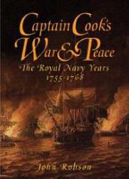 Hardcover Captain Cook's War and Peace: The Royal Navy Years, 1755-1768 Book