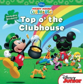 Paperback Mickey Mouse Clubhouse Top O' the Clubhouse: Includes Stickers! Book