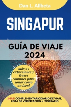 SINGAPUR Guía de viaje 2024 (Guía de viaje de bolsillo fácil y sencilla) (Spanish Edition)