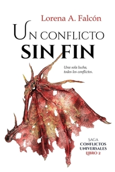 Un conflicto sin fin: Saga Conflictos universales – Libro II - Book #2 of the Saga Conflictos universales