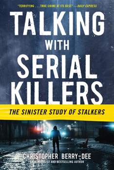 Paperback Talking with Serial Killers: The Sinister Study of Stalkers Book