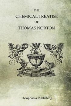 Paperback The Chemical Treatise of Thomas Norton Book