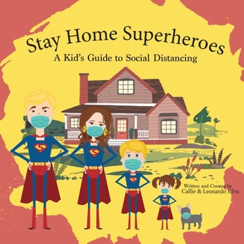 Paperback Stay Home Super Heroes: A Kid's Guide to Social Distancing [Large Print] Book