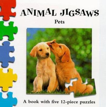 Hardcover Animal Jigsaws: Pets: A Book with Five 12-Piece Puzzles Book