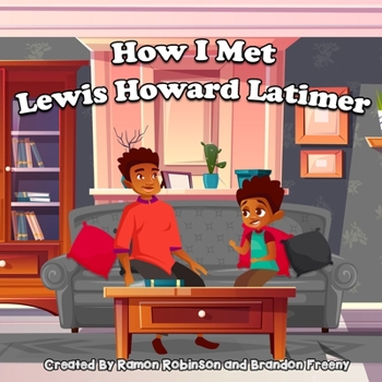 Paperback How I Met Lewis Howard Latimer Book