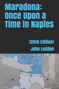 Paperback Maradona: Once Upon a Time in Naples: (2018 Edition) Book