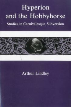 Hardcover Hyperion & Hobbyhorse: Studies in Carnivalesque Subversion Book