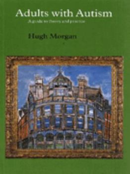 Paperback Adults with Autism: A Guide to Theory and Practice Book