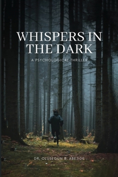 Paperback WHISPERS IN THE DARK: A PSYCHOLOGICAL THRILLER Book