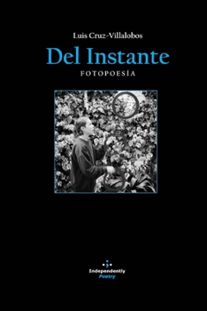 Paperback Del Instante: Fotopoesía [Spanish] Book