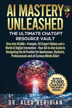 Paperback AI Mastery Unleashed: The Ultimate ChatGPT Resource Vault Book