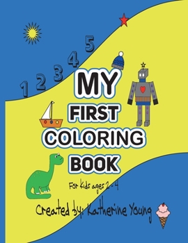Paperback My First Coloring Book {For kids ages 2 - 4) Book