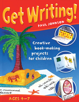 Paperback Get Writing!: Creative Book-Making Projects for Children Book