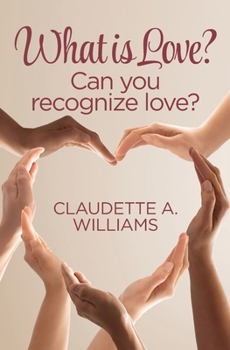 Paperback What is Love?: Can You Recognize Love? Book