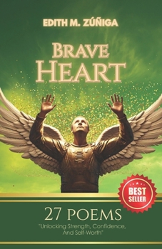 Paperback Brave Heart: Unlocking Strength, Confidence, And Self-Worth Book