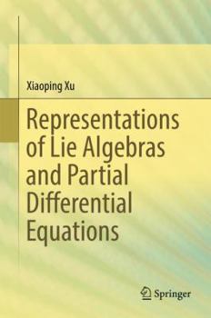 Hardcover Representations of Lie Algebras and Partial Differential Equations Book
