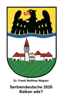 Hardcover Serbiendeutsche 2020: Balkan ade? [German] Book