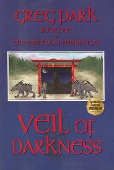 Veil of Darkness (The Earthsoul Prophecies, #1) - Book #1 of the Earthsoul Prophecies