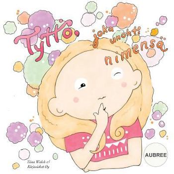 Paperback Tyttö, joka unohti nimensä AUBREE [Finnish] Book