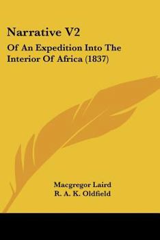 Paperback Narrative V2: Of An Expedition Into The Interior Of Africa (1837) Book