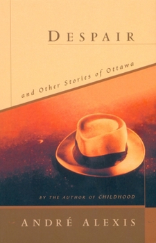 Paperback Despair and Other Stories of Ottawa Book