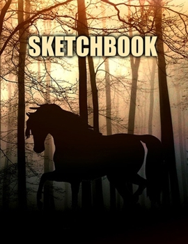 Sketchbook: Horse Cover Design | White Paper | 120 Blank Unlined Pages | 8.5" X 11" | Matte Finished Soft Cover